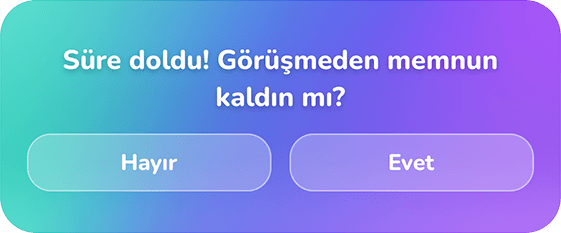 Süre bitince sohbeti sürdürme isteği